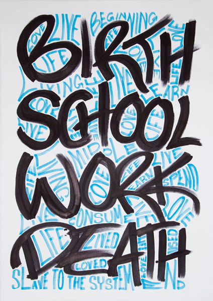 Birth School Work Death